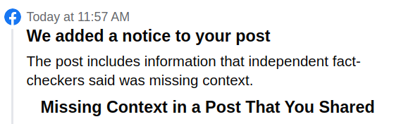 facebook idiot AI says we added a notice to your post the post includes information that independent fact-checkers said was missing context Missing context in a post you shared 